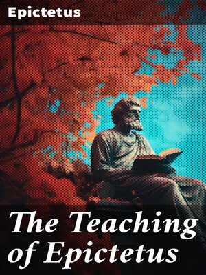 cover image of The Teaching of Epictetus